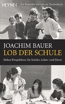 portada Lob der Schule: Sieben Perspektiven für Schüler, Lehrer und Eltern (in German)