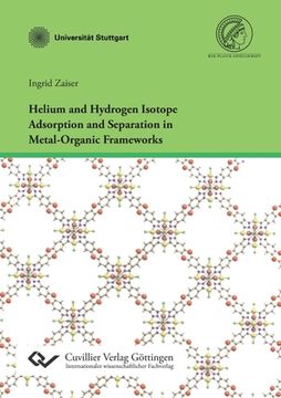 portada Helium and Hydrogen Isotope Adsorption and Separation in Metal-Organic Frameworks (en Inglés)