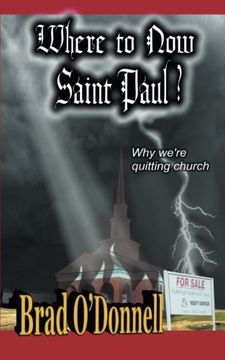 portada Where to now Saint Paul? Why We're Quitting Church (en Inglés)