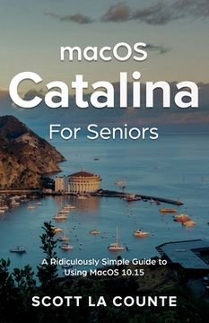 portada MacOS Catalina for Seniors: A Ridiculously Simple Guide to Using MacOS 10.15 (en Inglés)