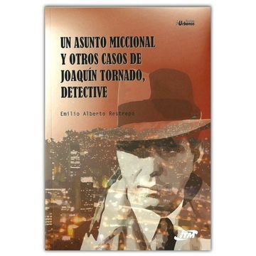 portada Un Asunto Miccional y Otros Casos de Joaquín Tornado, Detective (in Spanish)