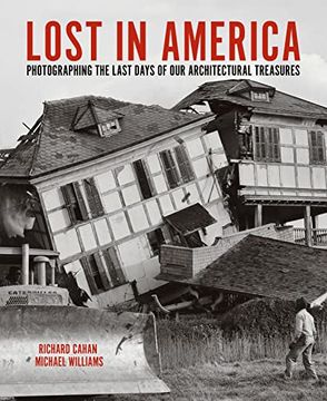 portada Lost in America: Photographing the Last Days of our Architectural Treasures (in English)