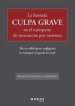 portada La llamada. Culpa grave en el transporte de mercancias por carrtera (in Spanish)