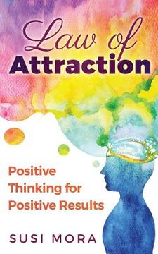 portada Law of Attraction: Positive Thinking for Positive Results (en Inglés)