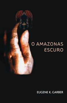 portada O Amazonas Escuro (en Inglés)