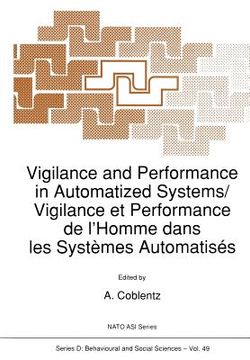 portada Vigilance and Performance in Automatized Systems/Vigilance Et Performance de l'Homme Dans Les Systèmes Automatisés