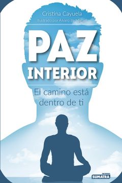 portada Paz Interior: El Camino Está Dentro de ti (in Spanish)