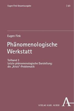 portada Phanomenologische Werkstatt: Teilband 3: Letzte Phanomenologische Darstellung: Die Krisis-Problematik (en Alemán)