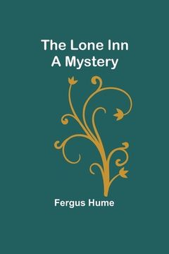 portada The Lone Inn: A Mystery (en Inglés)