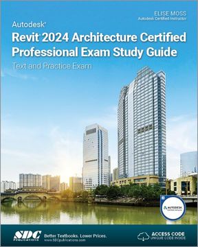 portada Autodesk Revit 2024 Architecture Certified Professional Exam Study Guide: Text and Practice Exam (en Inglés)