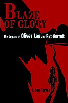 portada blaze of glory: the legend of oliver lee and pat garrett (en Inglés)