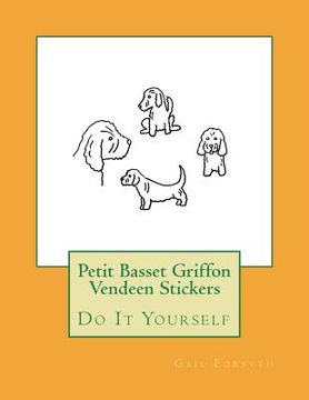 portada Petit Basset Griffon Vendeen Stickers: Do It Yourself