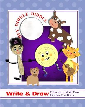 portada Hey Diddle Diddle: Write & Draw Educational & Fun Books for Kids (in English)