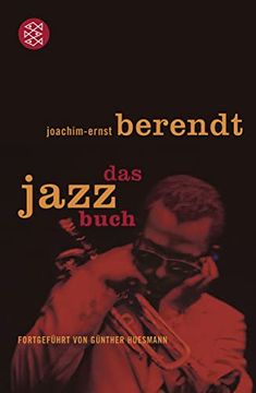portada Das Jazzbuch: Von new Orleans bis ins 21. Jahrhundert: Von new Orleans bis ins 21. Jahrtausend. Mit Ausführlicher Diskographie (en Alemán)