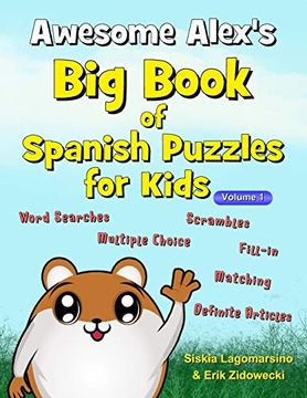 portada Awesome Alex'S big Book of Spanish Puzzles for Kids - Volume 1 (Languages With Awesome Alex)