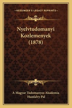 portada Nyelvtudomanyi Kozlemenyek (1878) (in Húngaro)