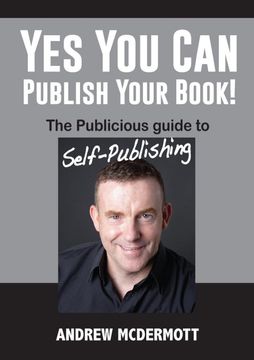 portada Yes you can Publish Your Book! The Publicious Guide to Self-Publishing (en Inglés)