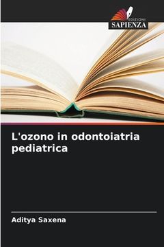 portada L'ozono in odontoiatria pediatrica (en Italiano)