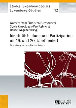 portada Identitätsbildung und Partizipation im 19. und 20. Jahrhundert: Luxemburg im europäischen Kontext (Études luxembourgeoises / Luxemburg-Studien) (German Edition)