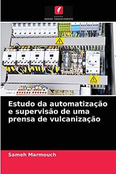 portada Estudo da Automatização e Supervisão de uma Prensa de Vulcanização (in Portuguese)