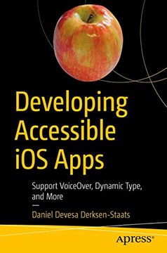portada Developing Accessible ios Apps: Support Voiceover, Dynamic Type, and More (in English)