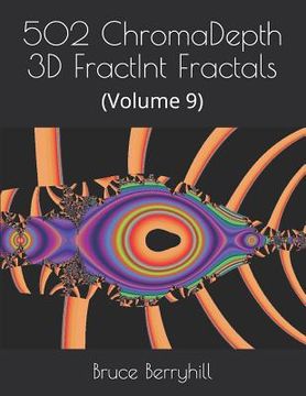 portada 502 ChromaDepth 3D FractInt Fractals: (Volume 9) (en Inglés)