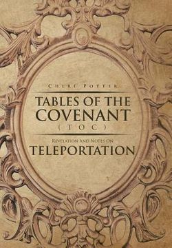 portada Tables Of the Covenant (TOC): Revelation And Notes On Teleportation (en Inglés)