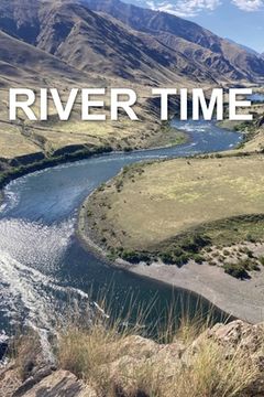 portada River Time: Writing from the Snake River Hells Canyon 2023 Fishtrap Outpost (en Inglés)