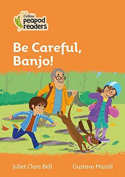 portada Level 4 – be Careful, Banjo! (Collins Peapod Readers) (en Inglés)