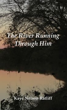 portada The River Running Through Him (in English)