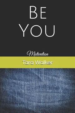 portada Be You: Motivation (en Inglés)