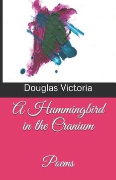portada A Hummingbird in the Cranium (en Inglés)