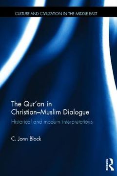 portada the qur'an in christian-muslim dialogue: historical and modern interpretations (in English)