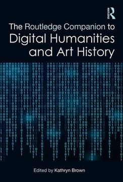 portada The Routledge Companion to Digital Humanities and Art History (en Inglés)