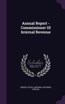 portada Annual Report - Commissioner Of Internal Revenue (en Inglés)