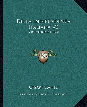 portada della indipendenza italiana v2: cronistoria (1873) (in English)