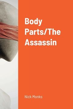 portada Body Parts/The Assassin (en Inglés)