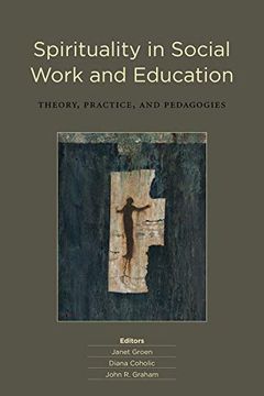 portada Spirituality in Social Work and Education: Theory, Practice, and Pedagogies 