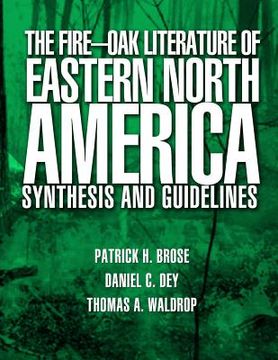 portada The Fire-Oak Literature of Eastern North America: Synthesis and Guidelines (en Inglés)
