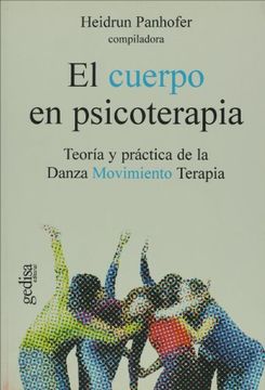 portada El Cuerpo en Psicoterapia: Teoria y Practica de la Danza Movimien to Terapia (in Spanish)