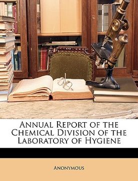 portada annual report of the chemical division of the laboratory of hygiene (en Inglés)