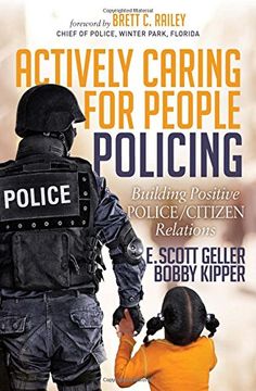 portada Actively Caring for People Policing: Building Positive Police/Citizen Relations