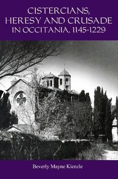 portada Cistercians, Heresy and Crusade in Occitania, 1145-1229: Preaching in the Lord's Vineyard 