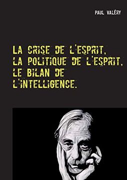 portada La Crise de L'esprit, la Politique de L'esprit, le Bilan de L'intelligence (in French)