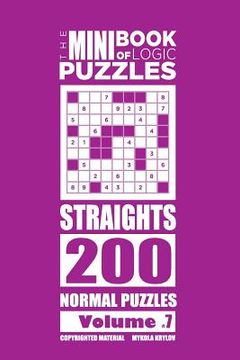 portada The Mini Book of Logic Puzzles - Straights 200 Normal (Volume 7) (en Inglés)