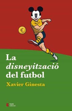 portada La Disneytzació del Futbol (in Catalá)