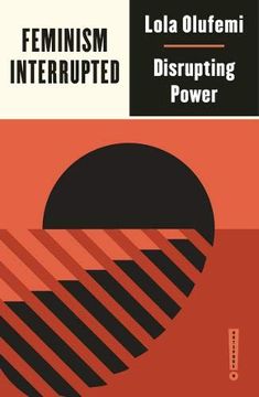 portada Feminism, Interrupted: Disrupting Power (Outspoken) (en Inglés)