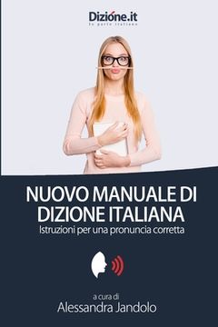 portada Nuovo Manuale di Dizione Italiana: Istruzioni per una corretta pronuncia (en Italiano)