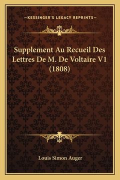 portada Supplement Au Recueil Des Lettres De M. De Voltaire V1 (1808) (in French)