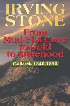 portada From Mud-Flat Cove to Gold to Statehood: California 1840-1850 (en Inglés)